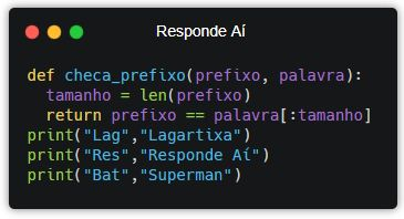 Crie uma função que receba duas palavras e retorne True caso